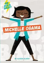 KNYGA Alison Oliver Be Bold, Baby: Michelle Obama