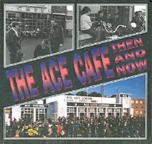 KNYGA Winston G Ramsey The Ace Cafe Then and Now