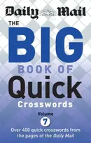 KNYGA Daily Mail Newspaper Staff Daily Mail Big Book of Quick Crosswords Volume 7