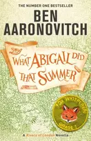 KNYGA Ben Aaronovitch What Abigail Did That Summer