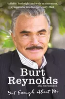 KNYGA Burt Reynolds But Enough About Me