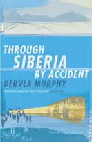 KNYGA Dervla Murphy Through Siberia by Accident