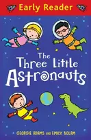 KNYGA Georgie Adams Early Reader: The Three Little Astronauts