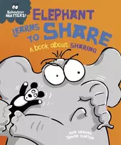 KNYGA Sue Graves Behaviour Matters: Elephant Learns to Share - A book about sharing