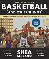 KNYGA Shea Serrano Basketball (and Other Things)
