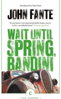 KNYGA John Fante Wait Until Spring, Bandini