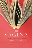 KNYGA Emma L. E. Rees Vagina: A Literary and Cultural History