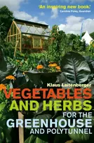 KNYGA Klaus Laitenberger Vegetables and Herbs for the Greenhouse and Polytunnel