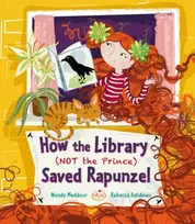 KNYGA Wendy Meddour How the Library (Not the Prince) Saved Rapunzel