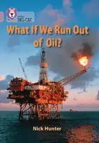 KNYGA Nick Hunter What If We Run Out of Oil?