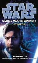 KNYGA Karen Miller Star Wars: Clone Wars Gambit - Stealth