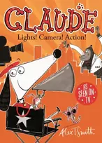KNYGA Alex T Smith Claude: Lights! Camera! Action!