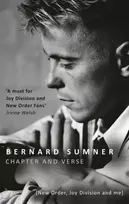 KNYGA Bernard Sumner Chapter and Verse - New Order, Joy Division and Me