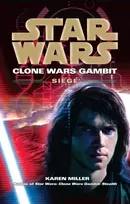 KNYGA Karen Traviss Star Wars: Clone Wars Gambit - Siege