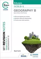 KNYGA Stuart Currie My Revision Notes: Eduqas GCSE (9–1) Geography B Second Edition