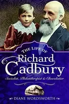 KNYGA Diane Wordsworth Life of Richard Cadbury