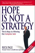 KNYGA Rick Page Hope Is Not a Strategy: The 6 Keys to Winning the Complex Sale