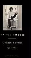 KNYGA Patti Smith Collected Lyrics, 1970–2015