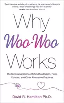 KNYGA David R Hamilton Why Woo-Woo Works
