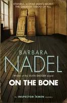 KNYGA Barbara Nadel On the Bone (Inspector Ikmen Mystery 18)
