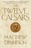 KNYGA Matthew Dennison Twelve Caesars