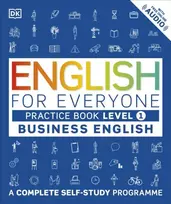 KNYGA Dk Publishing English for Everyone Business English Practice Book Level 1