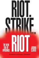 KNYGA Joshua Clover Riot. Strike. Riot