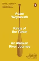 KNYGA Adam Weymouth Kings of the Yukon