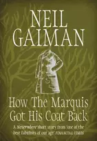 KNYGA Neil Gaiman How the Marquis Got His Coat Back