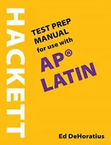 KNYGA Ed Dehoratius Hackett Test Prep Manual for Use with AP® Latin