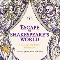 KNYGA William Shakespeare Escape to Shakespeare's World: A Colouring Book Adventure