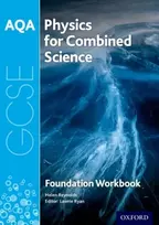 KNYGA Lawrie Ryan AQA GCSE Physics for Combined Science (Trilogy) Workbook: Foundation