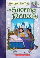 KNYGA Anna Staniszewski Snoring Princess: A Branches Book (Once Upon a Fairy Tale #4)