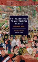 KNYGA Simone Weil On The Abolition of All Political Parties