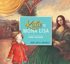 KNYGA James Mayhew Katie and the Mona Lisa