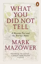 KNYGA Mark Mazower What You Did Not Tell