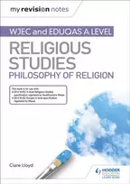 KNYGA Clare Lloyd My Revision Notes: WJEC and Eduqas A level Religious Studies Philosophy of Religion
