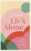 KNYGA Liv Thorne Liv's Alone