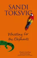 KNYGA Sandi Toksvig Whistling For The Elephants