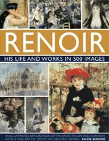 KNYGA Susie Hodge Renoir: His Life and Works in 500 Images