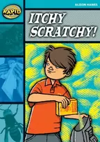 KNYGA Alison Hawes Rapid Reading: Itchy, Scratchy (Stage 3, Level 3B)