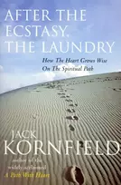 KNYGA Jack Kornfield After The Ecstasy, The Laundry