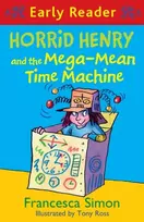 KNYGA Francesca Simon Horrid Henry Early Reader: Horrid Henry and the Mega-Mean Time Machine