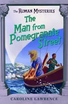 KNYGA Caroline Lawrence Roman Mysteries: The Man from Pomegranate Street