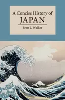 KNYGA Brett L Walker Concise History of Japan