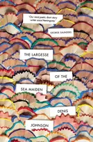 KNYGA Denis Johnson Largesse of the Sea Maiden