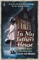 KNYGA Corrie Ten Boom In My Father's House: The Years before 'The Hiding Place'