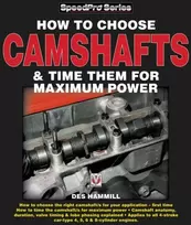 KNYGA Des Hammill How to Choose Camshafts & Time Them for Maximum Power (Speedpro)
