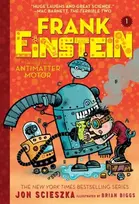 KNYGA Jon Scieszka Frank Einstein and the Antimatter Motor