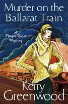 KNYGA Kerry Greenwood Murder on the Ballarat Train: Miss Phryne Fisher Investigates